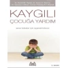 Kaygılı Çocuğa Yardım