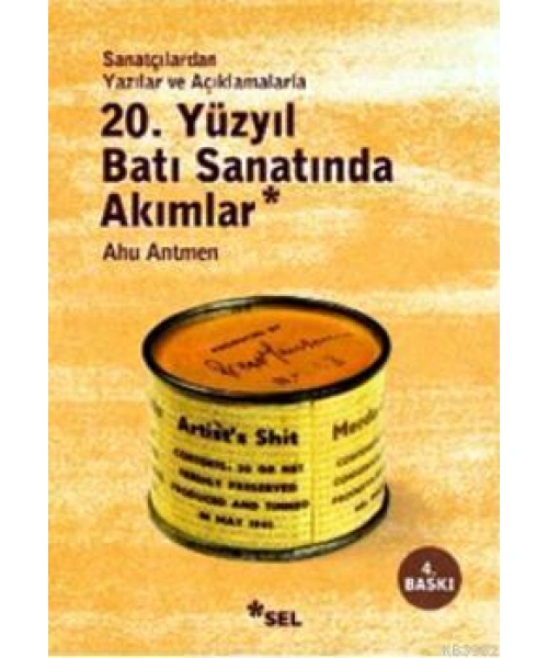 20. Yüzyıl Batı Sanatında Akımlar; Sanatçılardan Yazılar ve Açıklamalarla