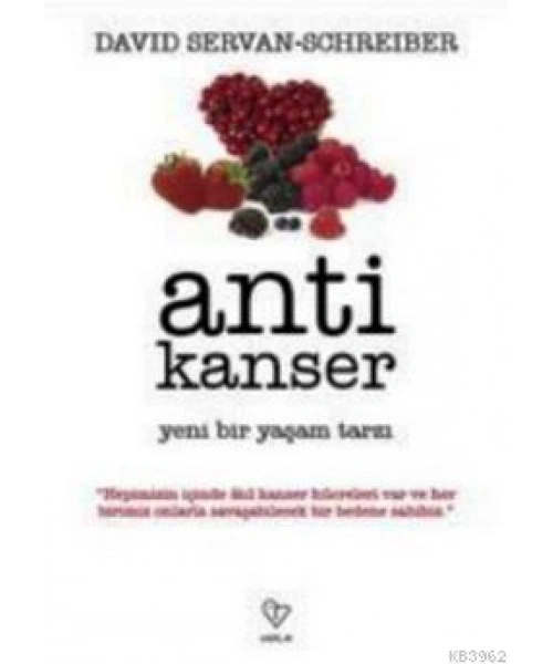 Anti Kanser; Yeni Bir Yaşam Tarzı