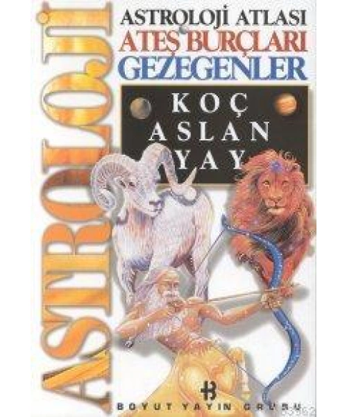 Astroloji Atlası Ateş Burçları ve Gezegenleri
