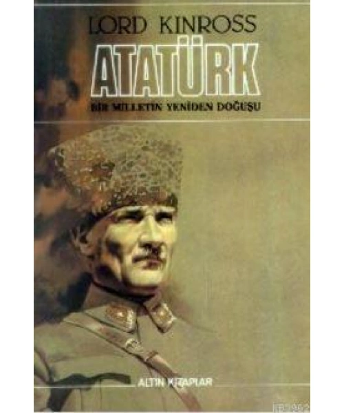 Atatürk; Bir Milletin Yeniden Doğuşu
