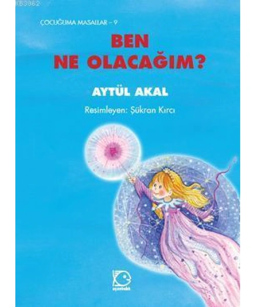 Ben Ne Olacağım ?