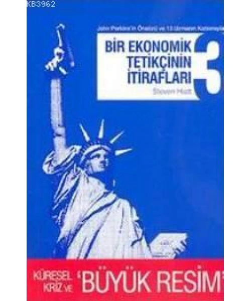 Bir Ekonomik Tetikçinin İtirafları 3; Küresel Kriz ve Büyük Resim