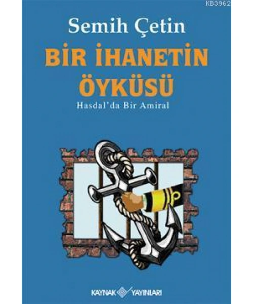 Bir İhanetin Öyküsü; Hasdalda Bir Amiral