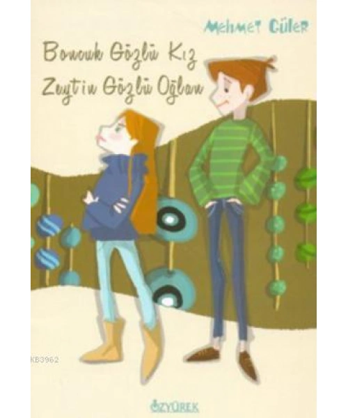 Boncuk Gözlü Kız Zeytin Gözlü Oğlan