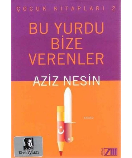 Bu Yurdu Bize Verenler