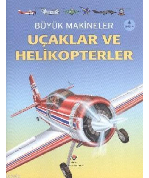 Büyük Makineler: Uçaklar ve Helikopterler