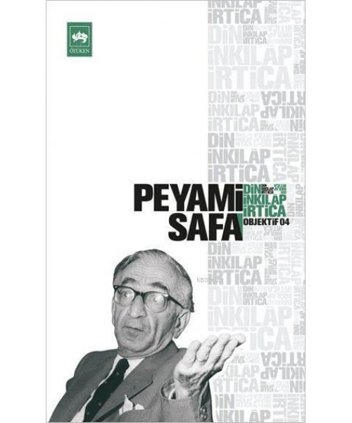 Din, İnkılâp, İrtica; Objektif: 4