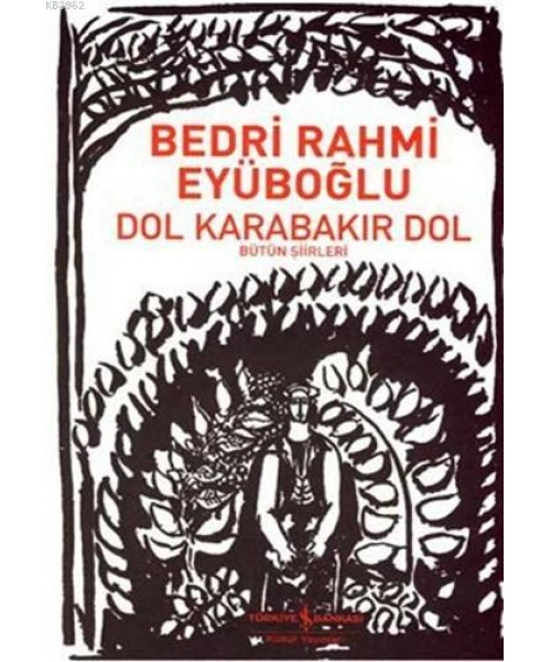 Dol Karabakır Dol; Bütün Şiirleri