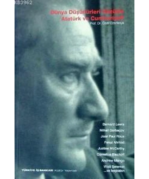 Dünya Düşünürleri Gözüyle Atatürk ve Cumhuriyeti