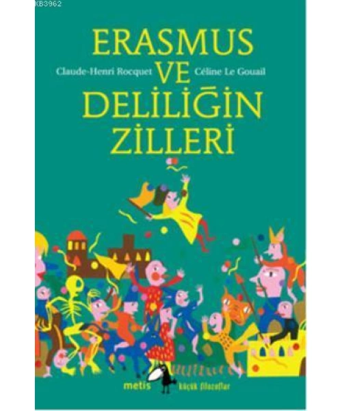 Erasmus ve Deliliğin Zilleri