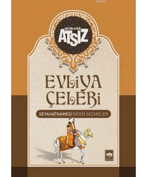Evliya Çelebi Seyahatnamesinden Seçmeler (Ciltli)