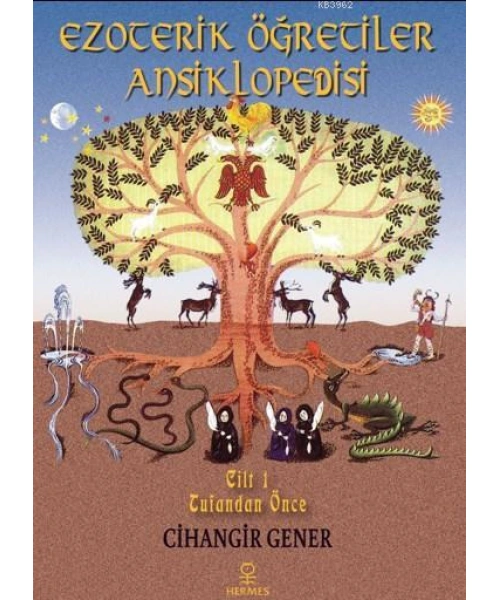 Ezoterik Öğretiler Ansiklopedisi Cilt 1; Tufandan Önce