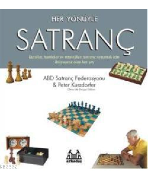 Her Yönüyle Satranç; Kurallar, Hamleler ve Stratejiler