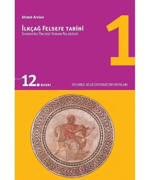 İlkçağ Felsefe Tarihi 1; Sokrates Öncesi Yunan Felsefesi