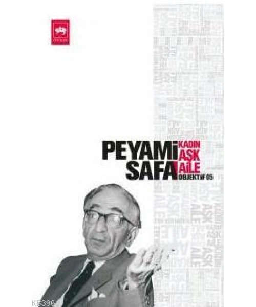 Kadın - Aşk - Aile; Objektif: 5