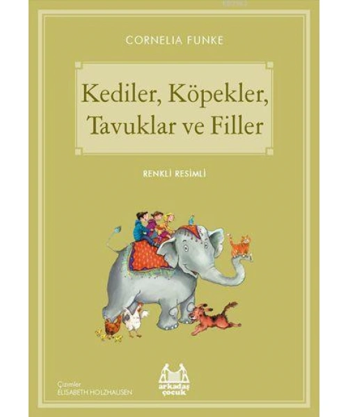 Kediler, Köpekler, Tavuklar ve Filler