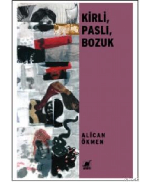 Kirli, Paslı, Bozuk