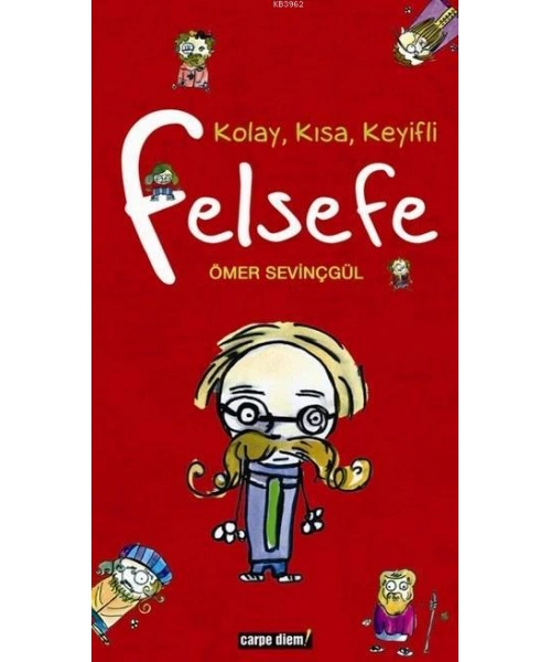 Kolay, Kısa, Keyifli Felsefe