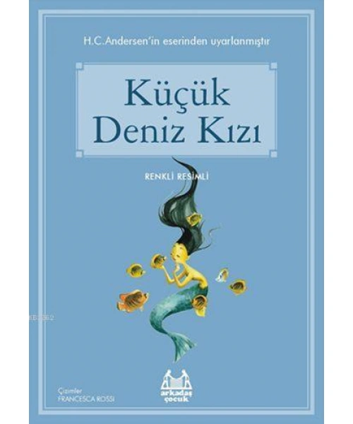 Küçük Deniz Kızı; Gökkuşağı Renkli Resimli Seri