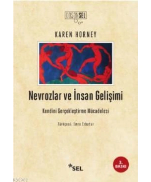 Nevrozlar ve İnsan Gelişimi; Kendini Gerçekleştirme Mücadelesi