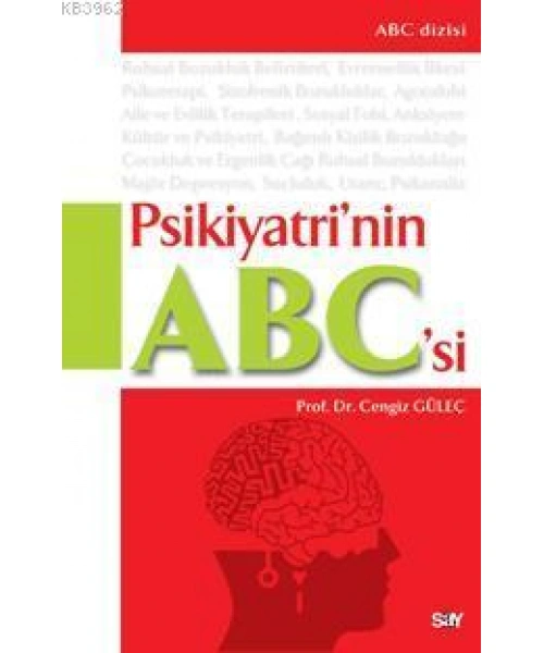 Psikiyatrinin A - B - Csi; Ruhsal Bozukluklar, Tanı ve Tedavisi