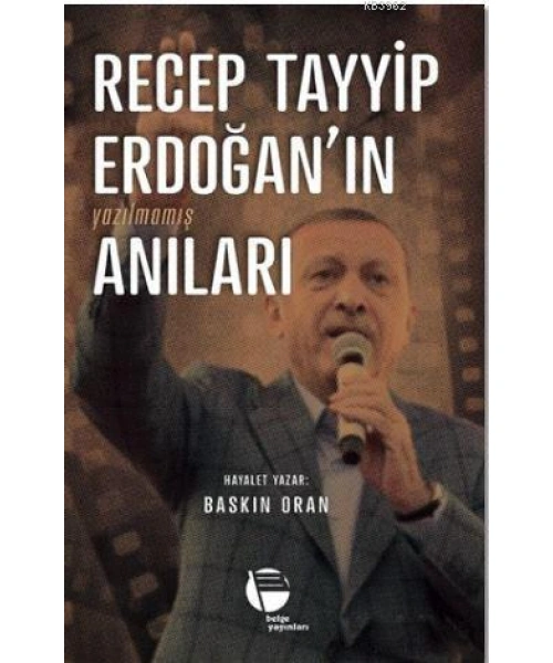 Recep Tayyip Erdoğanın Yazılmamış Anıları