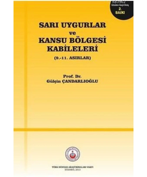 Sarı Uygurlar ve Kansu Bölgesi Kabileleri; 9. – 11. Asırlar