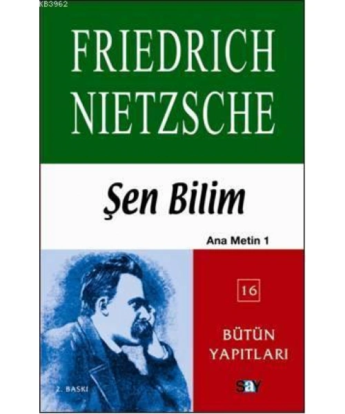 Şen Bilim; Ana Metin 1