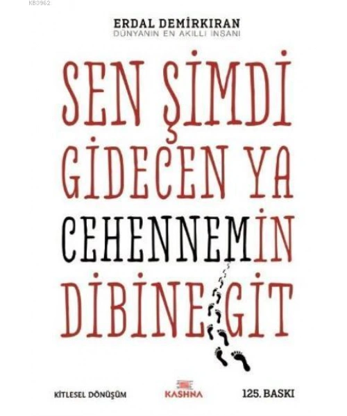 Sen Şimdi Gidecen Ya Cehennemin Dibine Git; Ben Bağrıma Taş Basarım