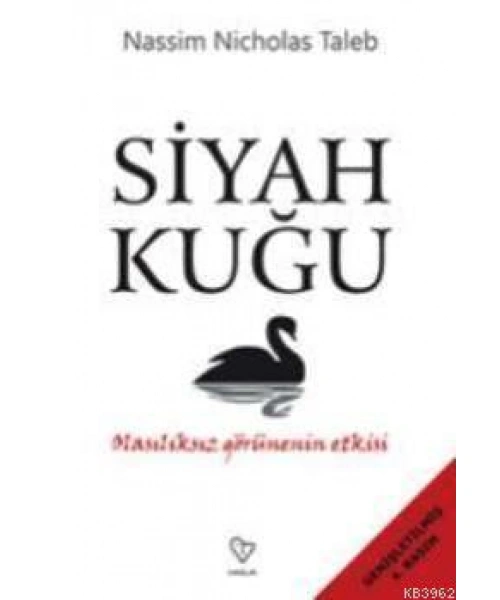 Siyah Kuğu; Olasılıksız Görünenin Etkisi