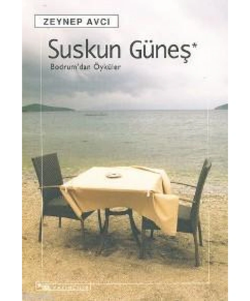 Suskun Güneş; Bodrum´dan Öyküler