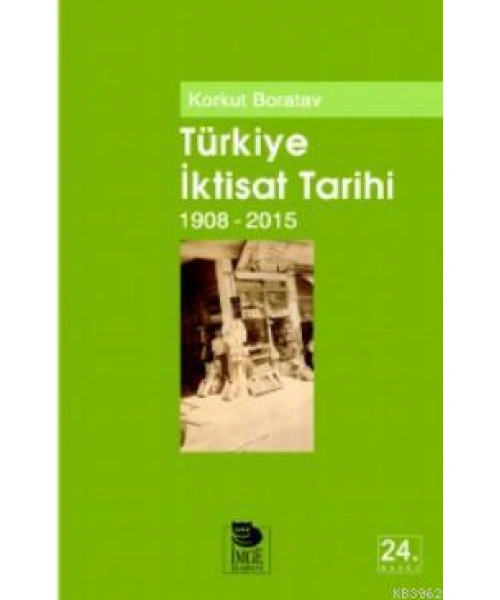 Türkiye İktisat Tarihi (1908-2015)