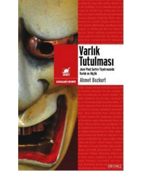 Varlık Tutulması; Sartre Tiyatrosunda Varlık ve Hiçlik