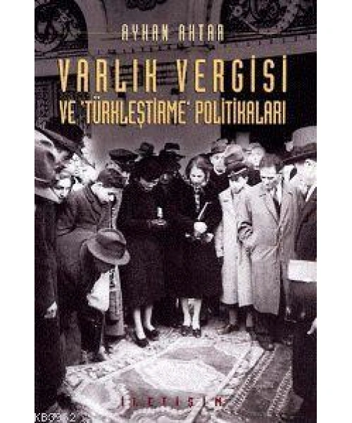 Varlık Vergisi ve Türkleştirme Politikaları
