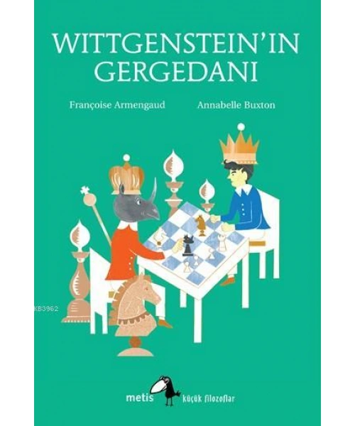 Wittgensteinın Gergedanı;Küçük Filozoflar Dizisi (9-14 Yaş)