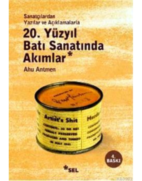20. Yüzyıl Batı Sanatında Akımlar; Sanatçılardan Yazılar ve Açıklamalarla