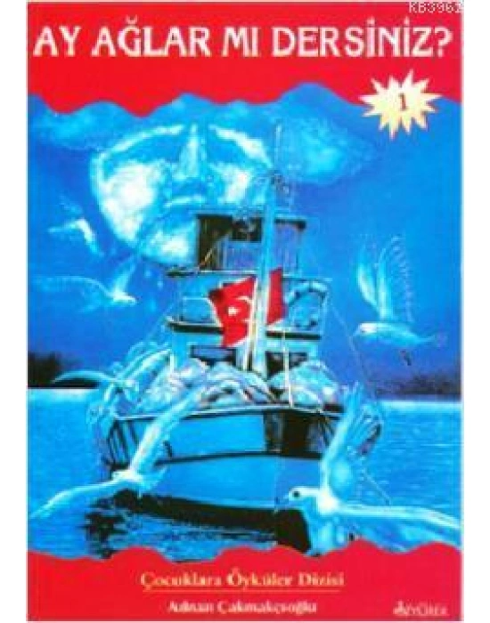 Ay Ağlar mı Dersiniz?