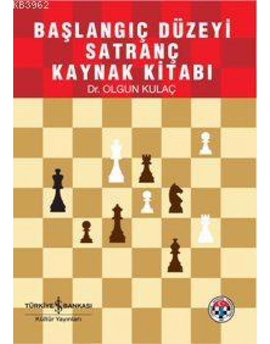 Başlangıç Düzeyi Satranç Kaynak Kitabı