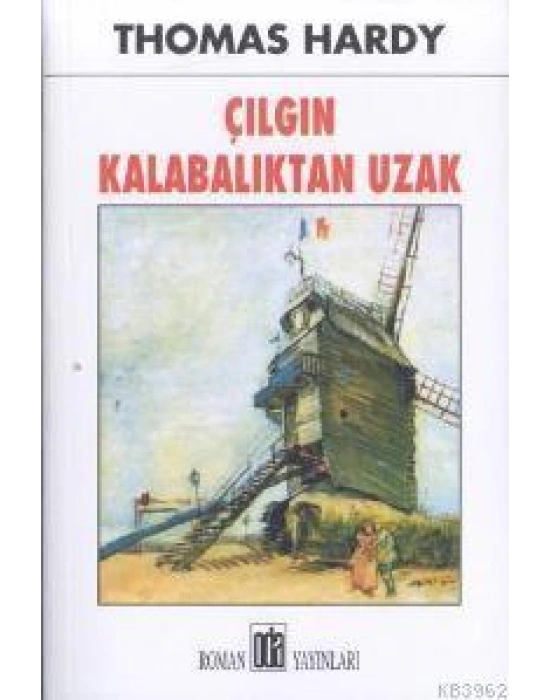 Çılgın Kalabalıktan Uzak