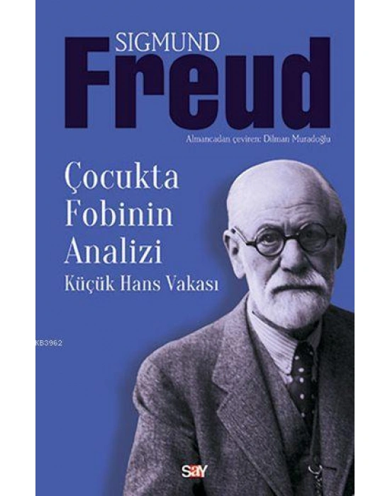 Çocukta Fobinin Analizi; Küçük Hans Vakası
