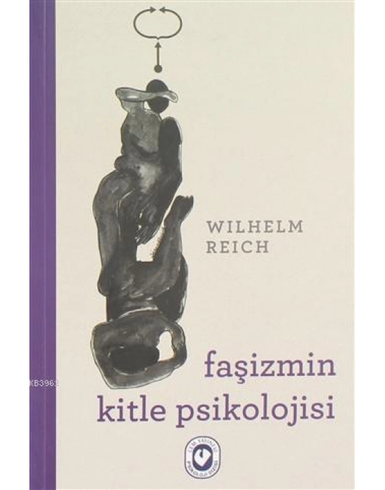Faşizmin Kitle Psikolojisi
