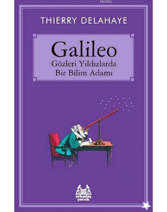 Galileo - Gözleri Yıldızlarda Bir Bilim Adamı