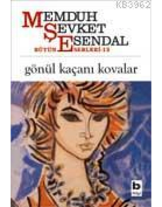 Gönül Kaçanı Kovalar