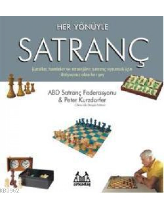 Her Yönüyle Satranç; Kurallar, Hamleler ve Stratejiler