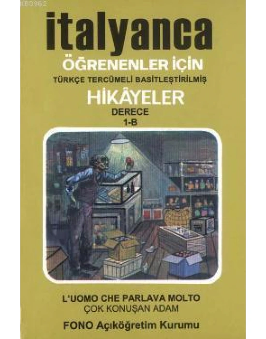 İtalyanca Türkçe Hikayeler Derece 1 Kitap 2 Çok Konuşan Adam