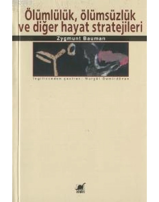 Ölümlülük, Ölümsüzlük ve Diğer Hayat Stratejileri