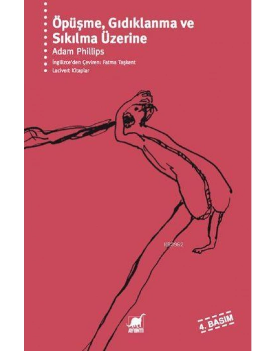 Öpüşme, Gıdıklanma ve Sıkılma Üzerine; Hayatın Didiklenmemiş Yanlarına Dair Psikanalitik Denemeler