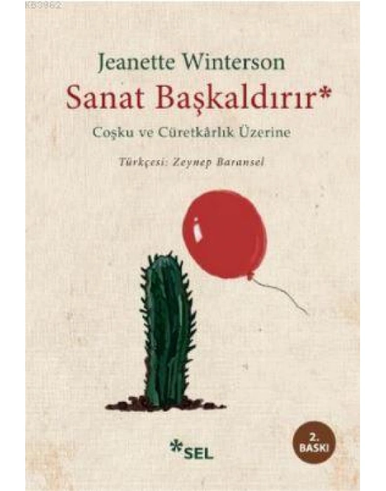 Sanat Başkaldırır; Coşku ve Cüretkarlık Üzerine