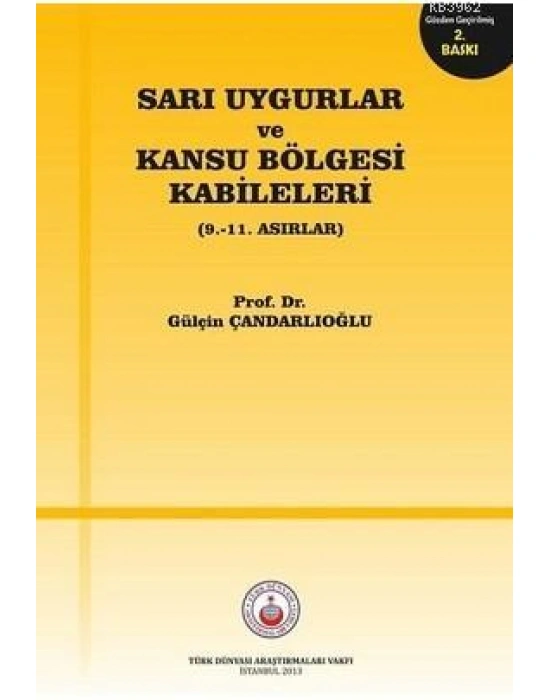 Sarı Uygurlar ve Kansu Bölgesi Kabileleri; 9. – 11. Asırlar